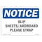 Signmission OSHA Notice, 5" Height, Slip Sheets Cardboard Please Strap Sign, 7" X 5", Landscape OS-NS-D-57-L-18338 - alternate 1